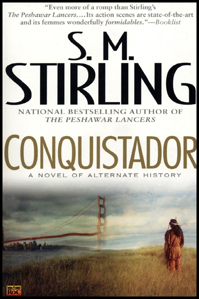 Conquistador: A Novel of Alternate History